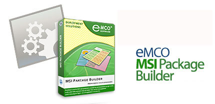 Emco msi package builder